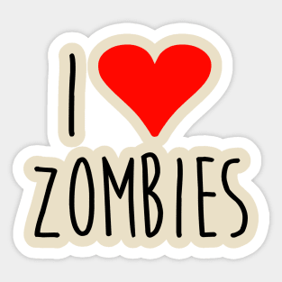 i love zombies! Sticker